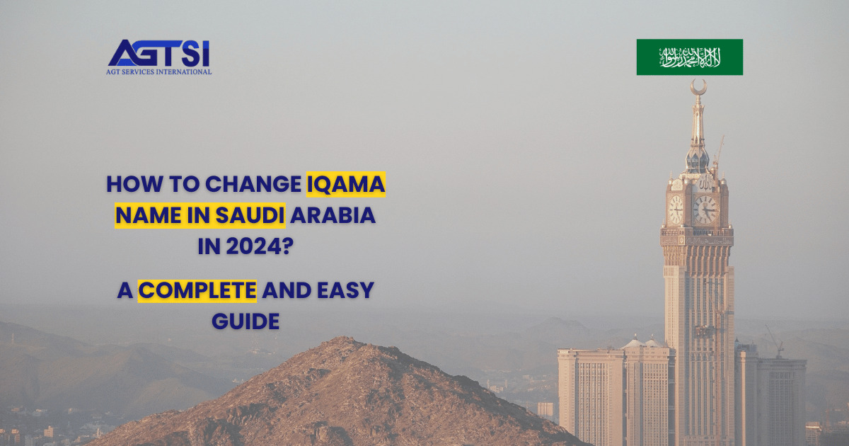 How To Change Iqama Name in Saudi Arabia in 2024? A Complete and Easy Guide