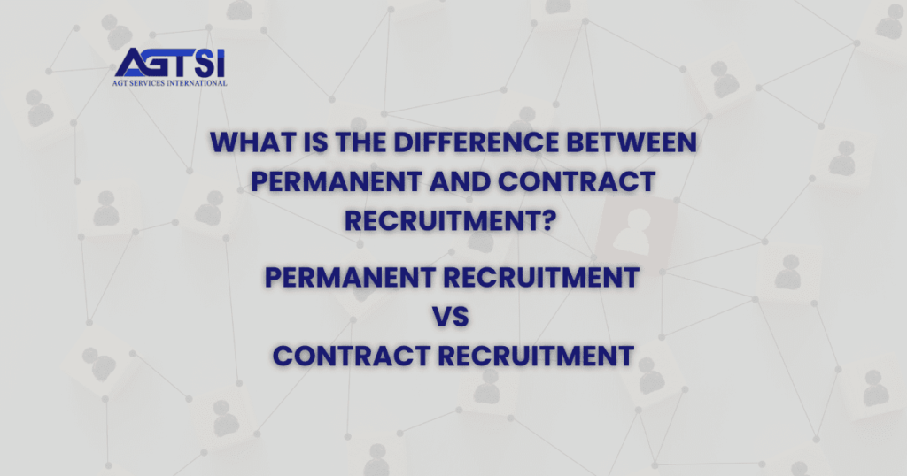 What is the Difference Between Permanent and Contract Recruitment? 