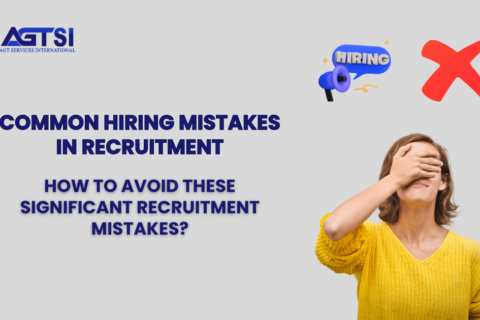 Common Hiring Mistakes in Recruitment: How to Avoid these Significant recruitment Mistakes