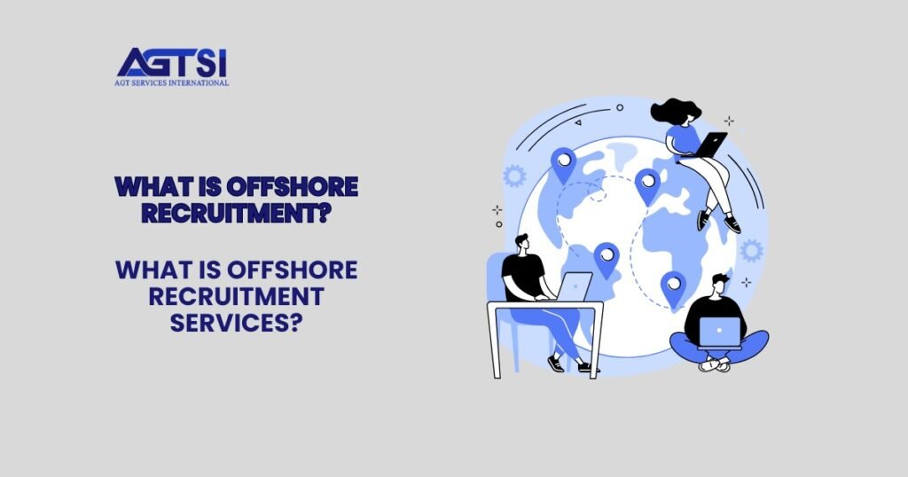 What is Offshore Recruitment?