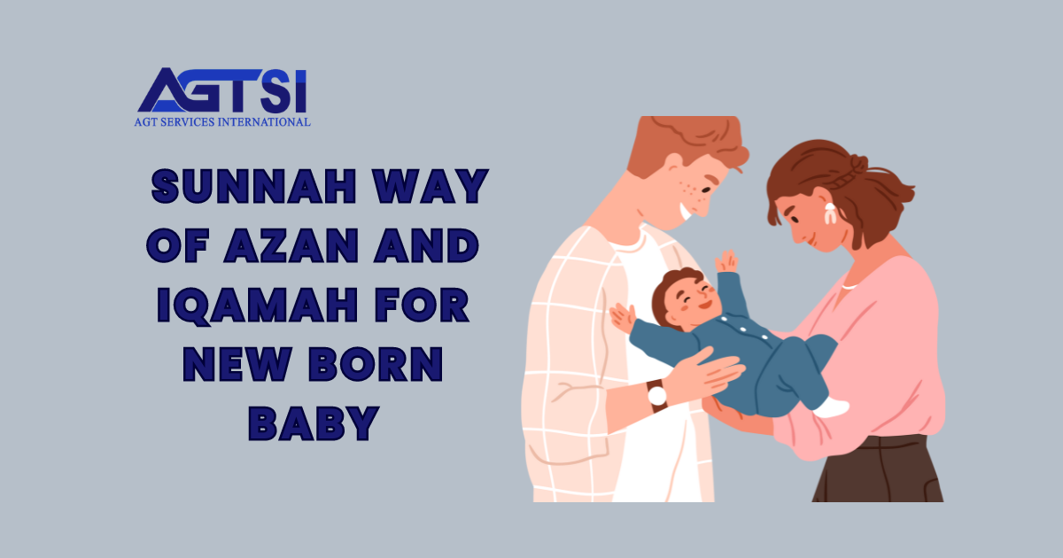 Sunnah way of Azan and Iqamah for newborn baby: